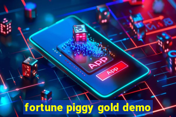 fortune piggy gold demo